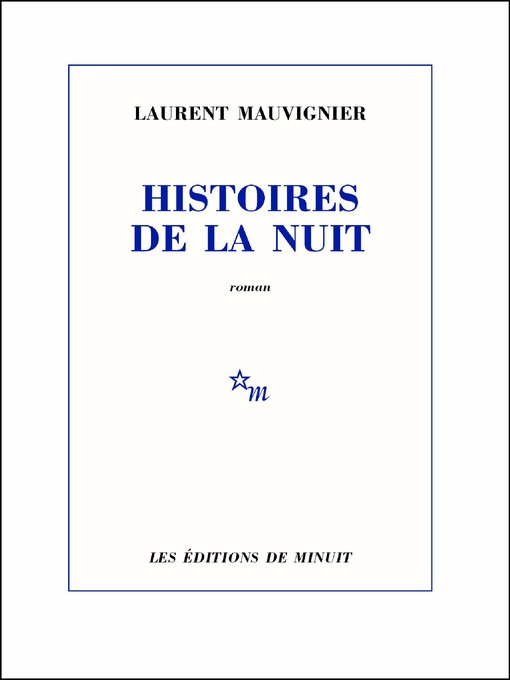 Title details for Histoires de la nuit by Laurent Mauvignier - Available